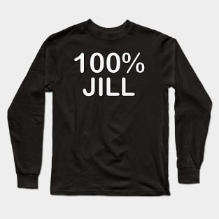 Jill Name, couples gifts for boyfriend and girlfriend long distance. Long Sleeve T-Shirt